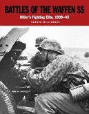 Battles of the Waffen SS: Hitler's Fighting Elite, 1939-45