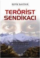 Terörist Sendikaci - Baydur, Refik