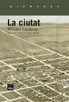 La ciutat - Faulkner, William