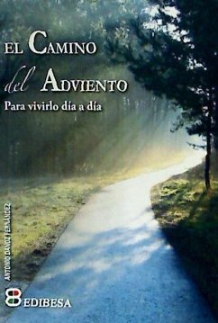 El camino del Adviento : para vivirlo día a día - Danoz, Antonio María