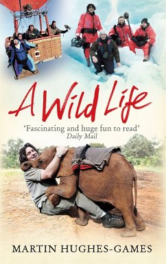 A Wild Life - Hughes-Games, Martin