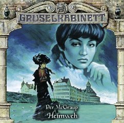 Heimweh / Gruselkabinett Bd.109 (1 Audio-CD) - McGraup, Per