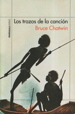 Los trazos de la canción - Chatwin, Bruce