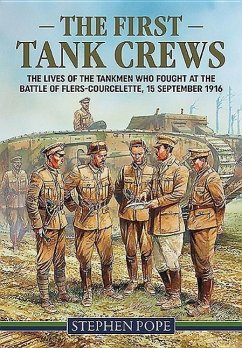 The First Tank Crews - Pope, Stephen