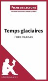Temps glaciaires de Fred Vargas (Analyse de l'¿uvre)
