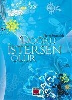 Dogru Istersen Olur Ciltli - Franckh, Pierre