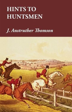 Hints to Huntsmen - Thomson, J. Anstruther