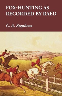 Fox-Hunting as Recorded by Raed - Stephens, C. A.