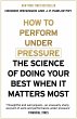 How to Perform Under Pressure - Bild 1