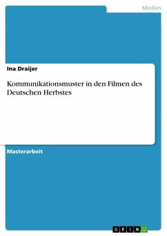 Kommunikationsmuster in den Filmen des Deutschen Herbstes - Draijer, Ina