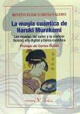 La magia cuántica de Haruki Murakami : las novelas del autor y la ciencia : ficción, era digital y física cuántica
