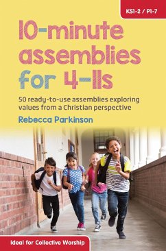 10-Minute Assemblies for 4-11s - Parkinson, Rebecca