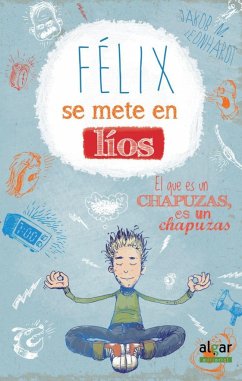 Félix se mete en líos - Cortés, Jesús; Leonhardt, Jakob Musash