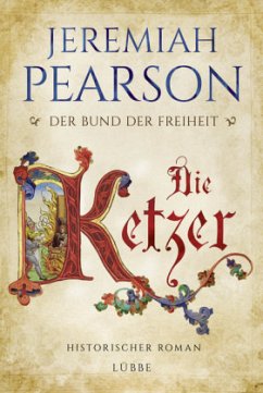 Die Ketzer / Der Bund der Freiheit Bd.2 - Pearson, Jeremiah