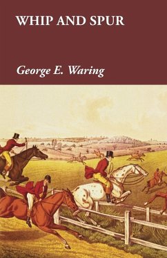 Whip and Spur - Waring, George E.