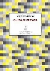 Quizá el fervor - Floriano Traveseira, Miguel