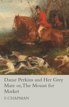 Dame Perkins and Her Grey Mare or, The Mount for Market - Meadows, Lindon