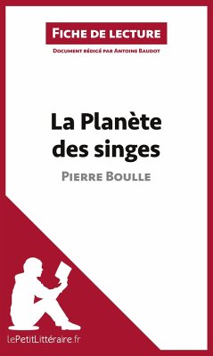 La Planète des singes de Pierre Boulle (Fiche de lecture) - Lepetitlitteraire; Antoine Baudot