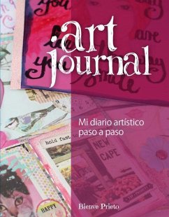 Art journal : mi diario artístico paso a paso - Prieto Capella, Bienve