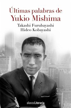 Últimas palabras - Mishima, Yukio; Kobayashi, Hideo; Furubayashi, Takashi