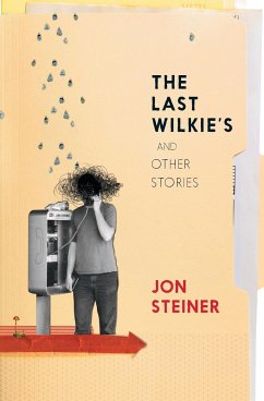 The Last Wilkie's and Other Stories - Steiner, Jon