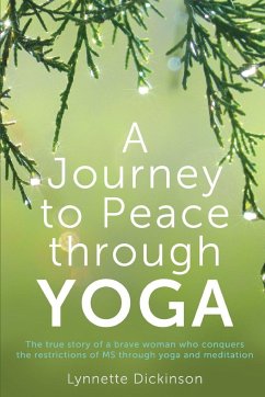A Journey to Peace through Yoga - Dickinson, Lynnette