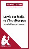 La vie est facile, ne t'inquiète pas d'Agnès Martin-Lugand (Fiche de lecture)