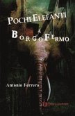 Pochi elefanti a Borgofermo (fixed-layout eBook, ePUB)