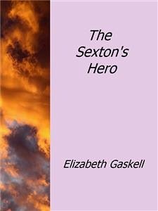 The Sexton's Hero (eBook, ePUB) - Gaskell, Elizabeth