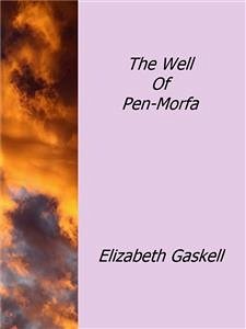 The Well Of Pen-Morfa (eBook, ePUB) - Gaskell, Elizabeth