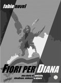 Fiori per Diana (eBook, ePUB)