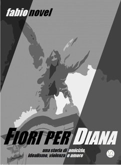 Fiori per Diana (eBook, ePUB) - Novel, Fabio