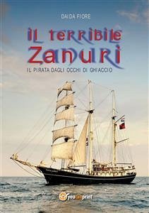 Il terribile Zanuri - Il pirata dagli occhi di ghiaccio (eBook, PDF) - Fiore, Daida