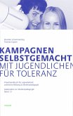 Kampagnen selbstgemacht - Mit Jugendlichen für Toleranz (eBook, PDF)