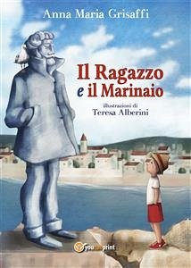 Il Ragazzo e il Marinaio (eBook, PDF) - Maria Grisaffi, Anna