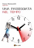 Una passeggiata nel tempo (eBook, PDF)