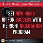 Set New Hires Up for Success with the Right Orientation Program (eBook, ePUB)