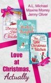 Love At Christmas, Actually: The Little Christmas Kitchen / Driving Home for Christmas / Winter's Fairytale (eBook, ePUB)