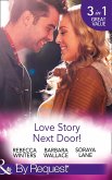 Love Story Next Door!: Cinderella on His Doorstep / Mr Right, Next Door! / Soldier on Her Doorstep (Mills & Boon By Request) (eBook, ePUB)