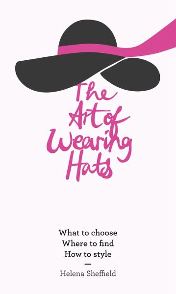 The Art of Wearing Hats (eBook, ePUB) The Art of Wearing Hats (eBook, ePUB)