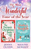 The Most Wonderful Time Of The Year: The Parisian Christmas Bake Off / Winter's Fairytale (eBook, ePUB)