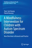 A Mindfulness Intervention for Children with Autism Spectrum Disorders (eBook, PDF)