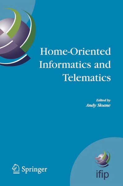 Home-Oriented Informatics and Telematics (eBook, PDF) Home-Oriented Informatics and Telematics (eBook, PDF)