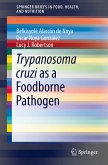 Trypanosoma cruzi as a Foodborne Pathogen (eBook, PDF)