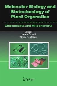 Molecular Biology and Biotechnology of Plant Organelles (eBook, PDF)