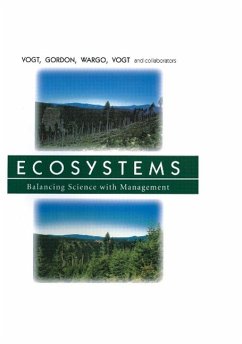 Ecosystems (eBook, PDF) - Palmiotto, Peter A.; Clark, Heidi J.; O'Hara, Jennifer L.; Keeton, William S.; Patel-Weynand, Toral; Witten, Evie; Vogt, Kristiina; Gordon, John; Wargo, John; Vogt, Daniel; Asbjornsen, Heidi