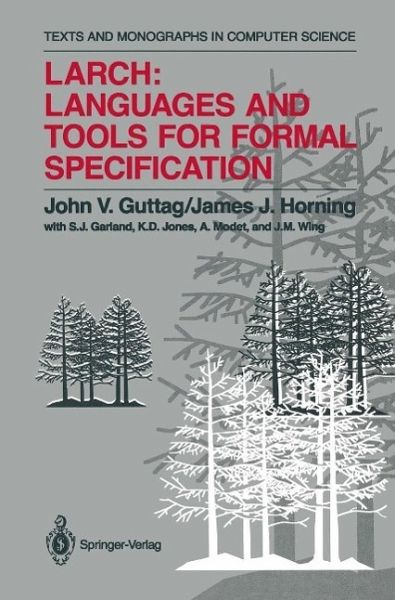 Larch: Languages and Tools for Formal Specification (eBook, PDF) Larch: Languages and Tools for Formal Specification (eBook, PDF)