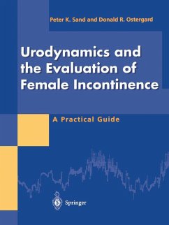 Urodynamics and the Evaluation of Female Incontinence (eBook, PDF) - Sand, Peter K.; Ostergard, Donald R.