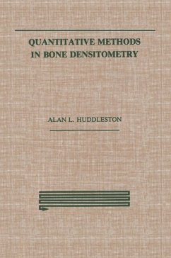 Quantitative Methods in Bone Densitometry (eBook, PDF) - Huddleston, Alan