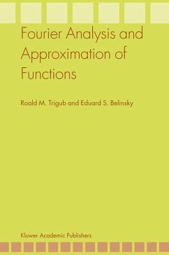 Fourier Analysis and Approximation of Functions (eBook, PDF) - Trigub, Roald M.; Belinsky, Eduard S.